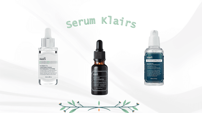 Công dụng của serum Klairs & đối tượng phù hợp để sử dụng